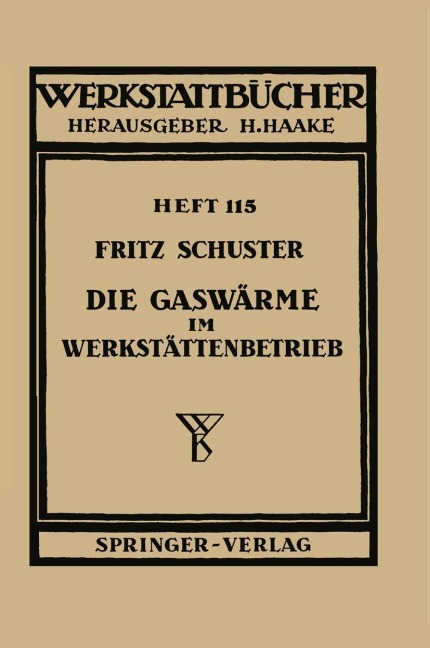 Die Gaswärme im Werkstättenbetrieb - F. Schuster