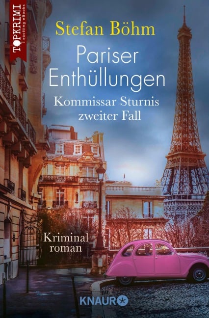 Pariser Enthüllungen - Kommissar Sturnis zweiter Fall - Stefan Böhm