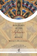 Cover-Bild zum Titel 'History of the Aghuans' von 'Movses Dasxuranc'i (Kaghankatvatsi)'