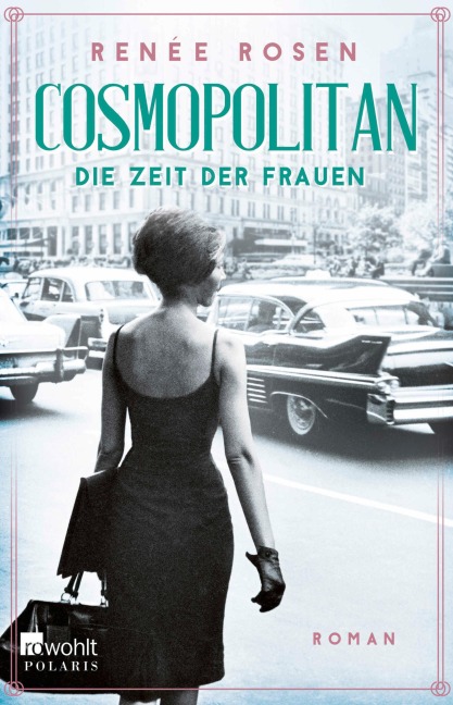 Cosmopolitan - Die Zeit der Frauen - Renée Rosen
