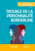 Cover-Bild zum Titel 'Faire face au trouble de la personnalité borderline' von 'Manon Beaudoin, Pierre Nantas'