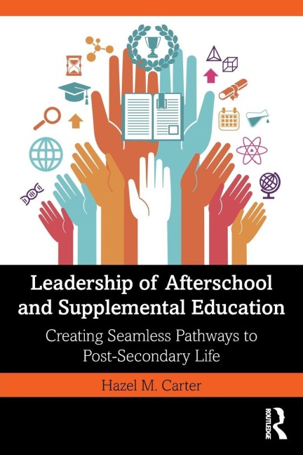 Leadership of Afterschool and Supplemental Education - Hazel M. Carter