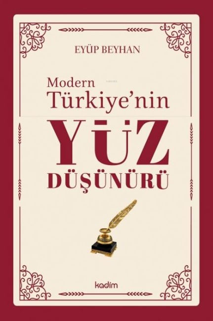 Modern Türkiyenin Yüz Düsünürü 2. Cilt - Eyüp Beyhan