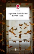 Cover-Bild zum Titel 'Legenden der Wächter Robert Stark. Life is a Story - story.one' von 'Lewira H'