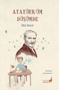 Cover-Bild zum Titel 'Atatürküm Düsümde' von 'Ilkiz Kucur'