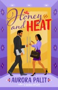 Cover-Bild zum Titel 'Honey and Heat' von 'Aurora Palit'