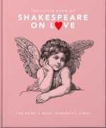 Cover-Bild zum Titel 'The Little Book of Shakespeare on Love' von 'Oh'