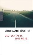 Cover-Bild zum Titel 'Deutschland, eine Reise' von 'Wolfgang Büscher'