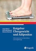 Cover-Bild zum Titel 'Ratgeber Übergewicht und Adipositas' von 'Anja Hilbert, Simone Munsch, Anne Brauhardt'