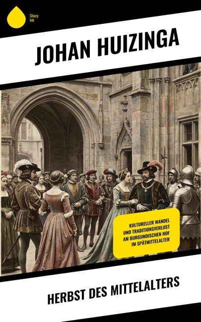 Herbst des Mittelalters - Johan Huizinga
