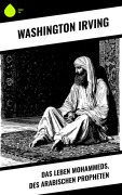 Cover-Bild zum Titel 'Das Leben Mohammeds, des arabischen Propheten' von 'Washington Irving'