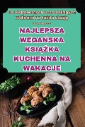 NAJLEPSZA WEGA¿SKA KSI¿¿KA KUCHENNA NA WAKACJE - Fryderyk Krajewski