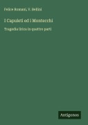 Cover-Bild zum Titel 'I Capuleti ed i Montecchi' von 'Felice Romani, V. Bellini'