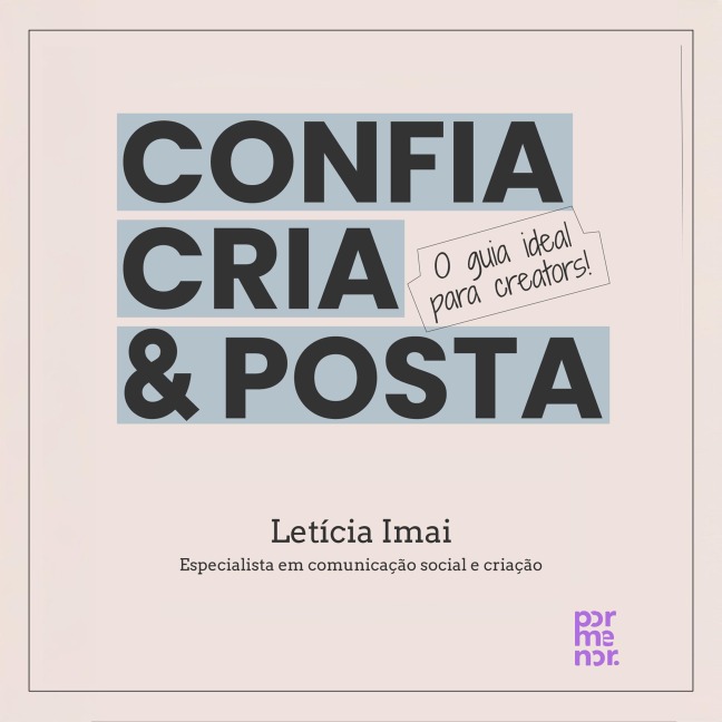 Confia, cria & posta - Letícia Imai