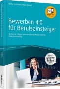 Cover-Bild zum Titel 'Bewerben 4.0 für Berufseinsteiger - inkl. Arbeitshilfen online' von 'Walter Feichtner, Heike Anne Dietzel'