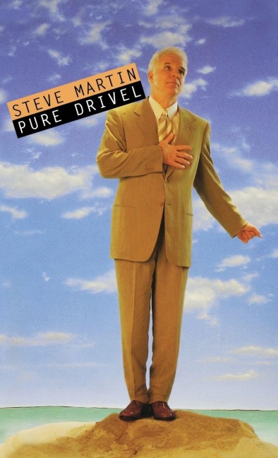 Pure Drivel - Steve Martin