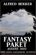 Cover-Bild zum Titel 'Fantasy Paket August 2022 - 1000 Seiten fantastische Spannung' von 'Alfred Bekker'