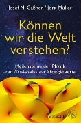 Cover-Bild zum Titel 'Können wir die Welt verstehen?' von 'Josef M. Gaßner, Jörn Müller'