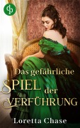 Cover-Bild zum Titel 'Das gefährliche Spiel der Verführung' von 'Loretta Chase'