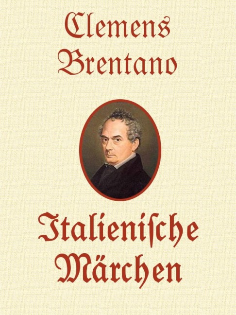 Italienische Märchen - Clemens Brentano. - Otmar Trierweiler