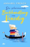 Cover-Bild zum Titel 'Die schwimmende Buchhandlung von Venedig' von 'Annabel French'