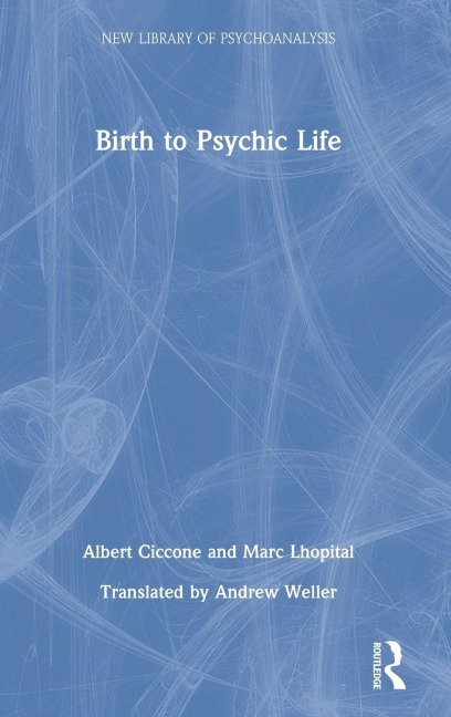Birth to Psychic Life - Albert Ciccone, Marc Lhopital