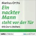 Cover-Bild zum Titel 'Ein nackter Mann steht vor der Tür' von 'Markus Orths'