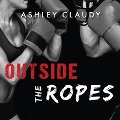 Cover-Bild zum Titel 'Outside the Ropes Lib/E' von 'Ashley Claudy'