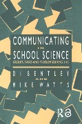 Cover-Bild zum Titel 'Communicating In School Science' von 'Di Bentley, Mike Watts'