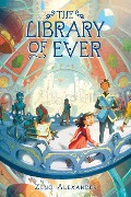 Cover-Bild zum Titel 'The Library of Ever' von 'Zeno Alexander'