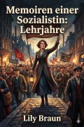 Cover-Bild zum Titel 'Memoiren einer Sozialistin: Lehrjahre' von 'Lily Braun'