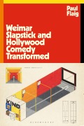 Cover-Bild zum Titel 'Weimar Slapstick and Hollywood Comedy Transformed' von 'Paul Flaig'