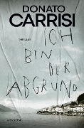 Cover-Bild zum Titel 'Ich bin der Abgrund' von 'Donato Carrisi'