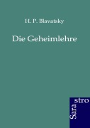 Cover-Bild zum Titel 'Die Geheimlehre' von 'H. P. Blavatsky'
