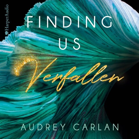 Finding us - Verfallen (ungekürzt) - Audrey Carlan