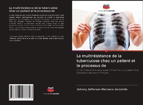 La multirésistance de la tuberculose chez un patient et le processus de - Johnny Jefferson Marisaca Jaramillo