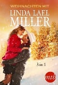 Weihnachten mit Linda Lael Miller (3in1) - Linda Lael Miller