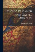 Cover-Bild zum Titel 'Psychic Research and Gospel Miracles' von 'Edward Macomb Duff'
