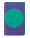 Cover-Bild zum Titel 'Wir und die Flüchtlinge' von 'Gerald Knaus'