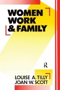 Cover-Bild zum Titel 'Women, Work and Family' von 'Louise A. Tilly, Joan W. Scott'