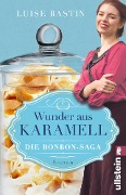 Cover-Bild zum Titel 'Wunder aus Karamell' von 'Luise Bastin'