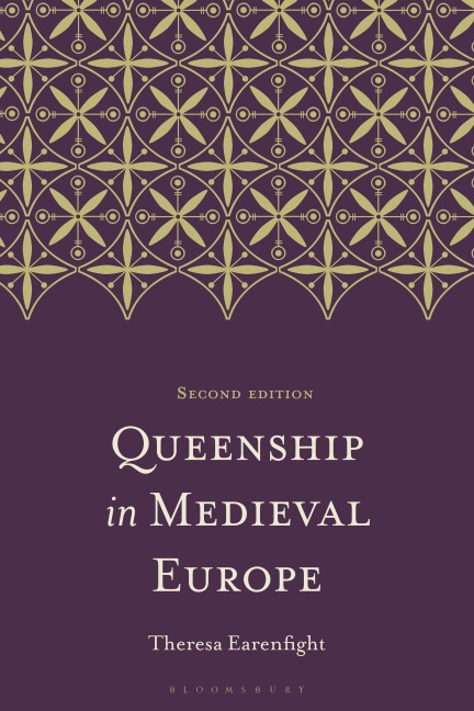 Queenship in Medieval Europe - Emerita Theresa Earenfight