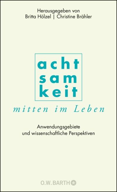 Achtsamkeit mitten im Leben - 