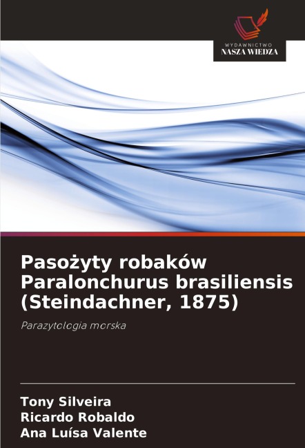 Paso¿yty robaków Paralonchurus brasiliensis (Steindachner, 1875) - Tony Silveira, Ricardo Robaldo, Ana Luísa Valente