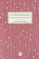 Iz Birakanlar - Medeniyetimizi Insa Eden Kadinlar - Fatma Bayraktar Karahan