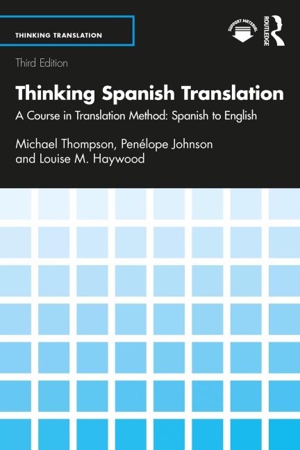 Thinking Spanish Translation - Michael Thompson, Louise M. Haywood, Penélope Johnson