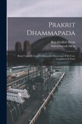 Cover-Bild zum Titel 'Prakrit Dhammapada: Based Upon M. Senart's Kharosthi Manuscript, With Text, Translation & Notes' von 'Beni Madhab Barua, Sailendranath Mitra'
