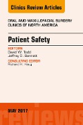 Cover-Bild zum Titel 'Patient Safety, An Issue of Oral and Maxillofacial Clinics of North America' von 'David W. Todd, Jeffrey D. Bennett'
