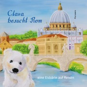 Cover-Bild zum Titel 'Clara besucht Rom' von 'Pia Lamm'