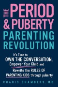 Cover-Bild zum Titel 'The Period and Puberty Parenting Revolution' von 'Charis Chambers'